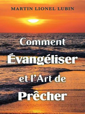 cover image of Comment Évangéliser et l'Art de Prêcher